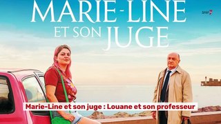 Marie Line et son juge :  Louane et son professeur