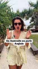En Australie on parle anglais MAIS ⚠️⚠️