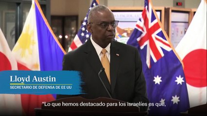 Austin: "Había 250.000 civiles en Rafah, ahora hay 1.4 millones"