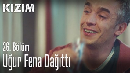 Uğur fena dağıttı - Kızım 26. Bölüm