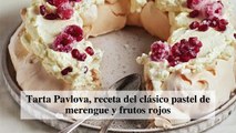 Tarta Pavlova, receta del clásico pastel de merengue y frutos rojos