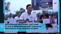 Penyerahan Sertipikat Aset BMN PT. PLN & Penanaman Bibit Tanaman Asparagus