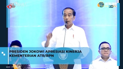 Presiden Jokowi Apresiasi Kinerja Menteri ATR BPN  Agus Harimurti Yudhoyono