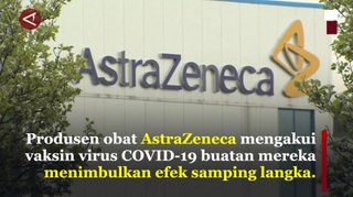 AstraZeneca akui vaksin COVID-19 buatannya timbulkan efek samping
