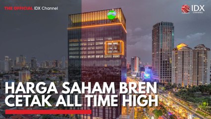 Harga Saham BREN Cetak All Time High