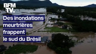 Les images des inondations meurtrières dans le sud du Brésil après des pluies torrentielles