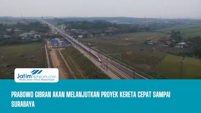 Prabowo Gibran Akan Melanjutkan Proyek Kereta Cepat Sampai Surabaya