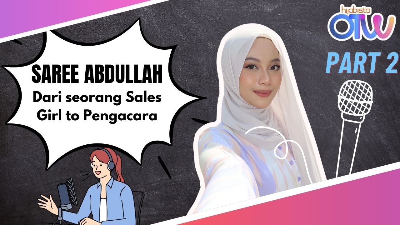 "Semua Bermula Dengan Kerja Sebagai Sales Girl" - Saree Abdullah