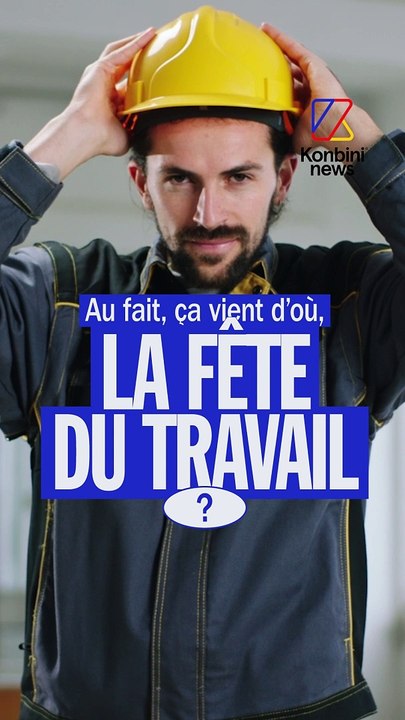 Mais ça vient d'où la Fête du travail ?