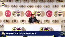 Fenerbahçe Başkanı Ali Koç, TFF Başkanı Mehmet Büyükekşi'nin açıklamalarını yorumladı