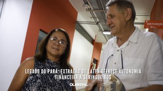 Legado do Pará extração de látex oferece autonomia financeira a seringueiros