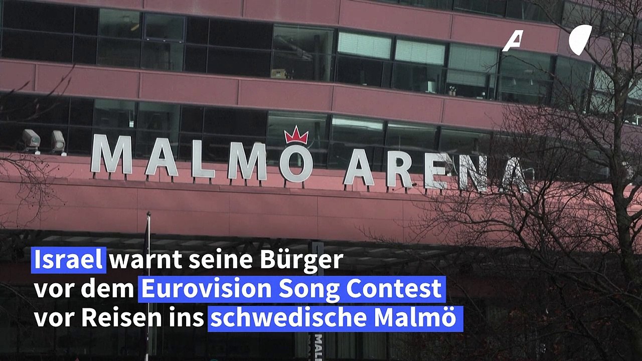 Israel verschärft vor esc reisewarnung für malmö