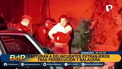 Intervienen a delincuentes extranjeros en Huancayo tras una ardua persecución