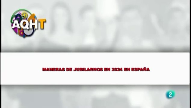 MANERAS DE JUBILARNOS EN 2024 EN ESPAÑA