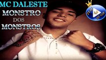 MC DALESTE - MONSTRO DOS MONSTROS  (LETRA DOWNLOAD)