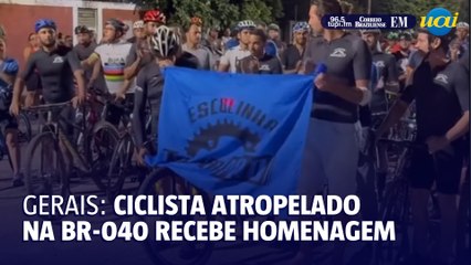 Ciclista atropelado na BR-040 recebe homenagem depois do velório