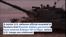 Russian Troops Enter US Military Base In Niger Amid Rising Tensions