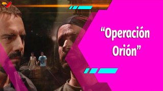 Buena Vibra | “Operación Orión” estreno nacional el próximo 7 de mayo en los cines de Venezuela