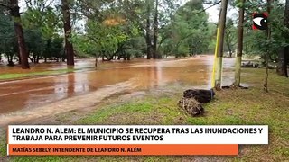 Leandro N. Alem: el municipio se recupera tras las inundaciones y trabaja para prevenir futuros eventos