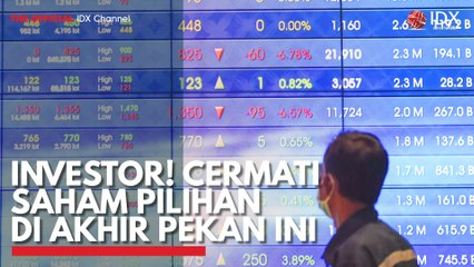 Investor! Cermati Saham Pilihan di Akhir Pekan ini