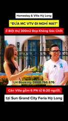 "ĐƯA MC VTV ĐI NGHỈ MÁT" ở Biệt thự 300m2 Đẹp Không Góc Chết tại Sun Grand City Feria Hạ Long. Căn Villa 6 pn View Biển Hạ Long có bể bơi riêng cực xinh cho đoàn 20 người