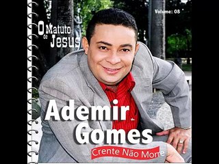 Ademir Gomes - Crente Não Morre, Vol. 08 (Playback)