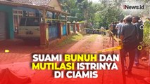 Suami Mutilasi Istrinya dan Bawa Potongan Tubuh Korban Keliling Desa di Ciamis