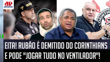 "Cara, o Rubão AMEAÇOU que vai JOGAR M&R#@ NO VENTILADOR! Ele foi DEMITIDO do Corinthians e..."