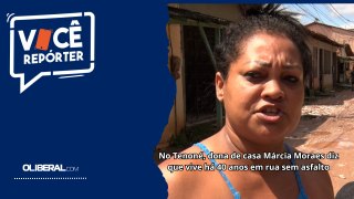 No Tenoné, dona de casa Márcia Moraes diz que vive há 40 anos em rua sem asfalto