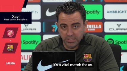 Xavi lauds 'magnificent' Girona ahead of 'vital' LaLiga clash