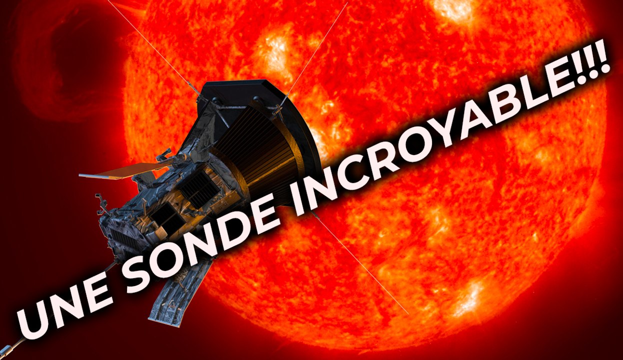 Solar probe une sonde de l'extrême