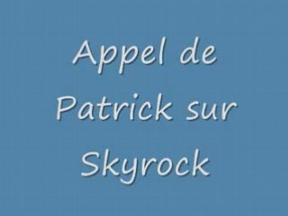 Patrick le pervers sur skyrock