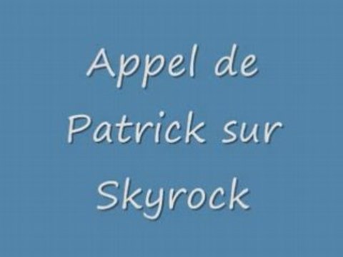 Patrick le pervers sur skyrock