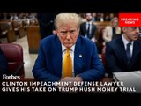 This Is How The Hush Money Case Against Trump Is Being Built In: Clinton Impeachment Defense Lawyer
