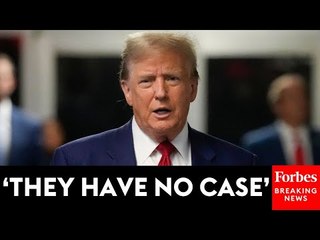 BREAKING: Trump Rails Against Judge, Biden, Outside Of NYC Hush Money Trial Courtroom