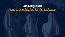 Las religiosas más importantes de la historia