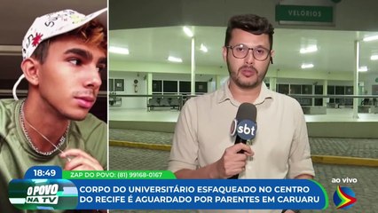 Corpo do universitário esfaqueado no centro do Recife é aguardado por parentes em Caruaru