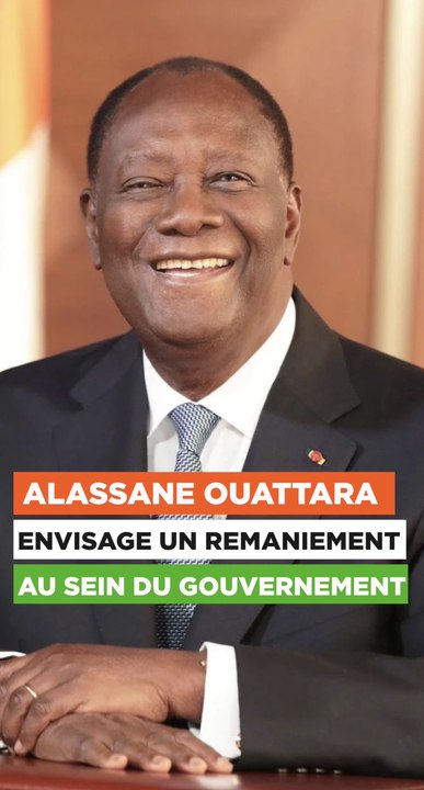 Alassane Ouattara annonce un remaniement ministériel et de nouvelles nominations !