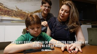 Ambiente digital: família em Belém mostra como orienta os filhos no uso da internet