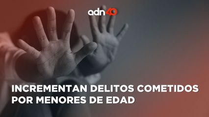 ¡Estos chavos! Impacta el aumento de delitos cometidos por adolescentes