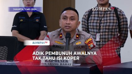 Terungkap! Adik AARN Awalnya Tak Tahu Koper Dibawa Kakaknya Berisi Mayat