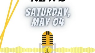 News Saturday 04 May 2024