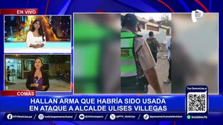 Comas: hallan arma que habría sido usada en ataque a alcalde Ulises Villegas