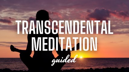 Transcendental Meditation Guided