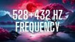 528 + 432 Hz Frequency Heals All Damage in Body and Soul, Eliminates Stress