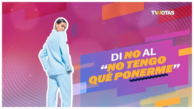 Di no al no tengo qué ponerme ; Sigue estos consejos