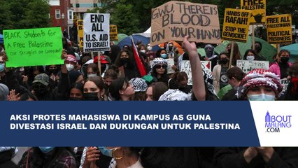 RIBUAN DEMONSTRAN DITANGKAP DALAM AKSI PRO-PALESTINA DI KAMPUS AMERIKA SERIKAT