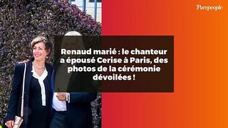 Renaud marié : le chanteur a épousé Cerise à Paris, des photos de la cérémonie dévoilées !