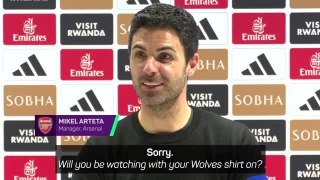 Arteta won't watch Manchester City game in a Wolves jersey