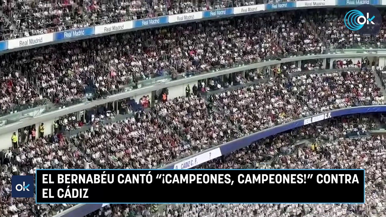 El Bernabéu cantó “¡campeones, campeones!” contra el Cádiz